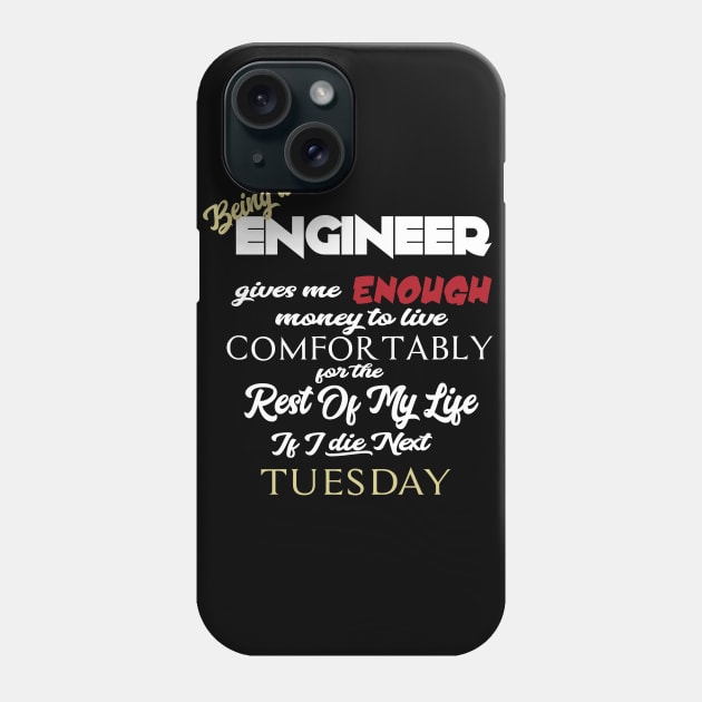 Being an engineer Phone Case by AshStore