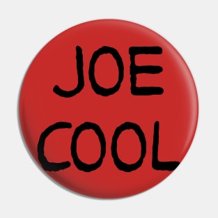 JOE COOL Pin