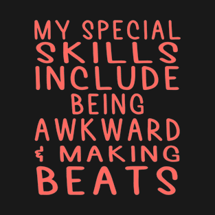 Special Skills | Making Beats T-Shirt