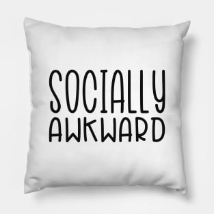 Socially Awkward Pillow