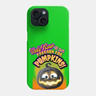 Freedom for pumpkins Vote 4 Phone Case