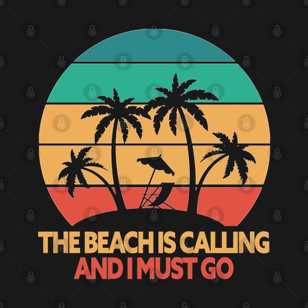 The Beach Is Calling, And I Must Go by Egit