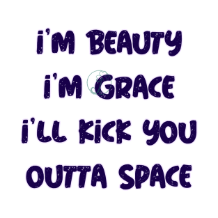 Pastel Goth - Beauty and grace will kick you outta space T-Shirt