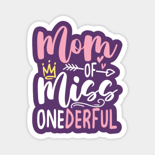Mom of Miss Onederful Magnet