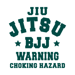 JIU JITSU - CHOKE HAZARD T-Shirt