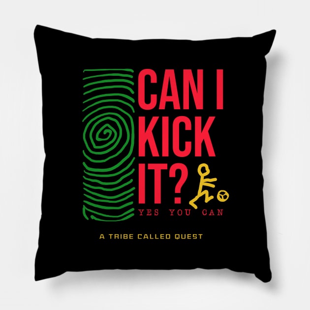 Can I Kick It Pillow by NelsonPR