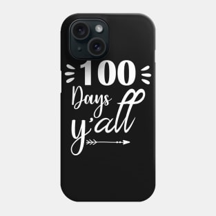 100 days y'all Phone Case