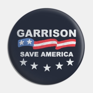 GARRISON SAVE AMERICA Pin