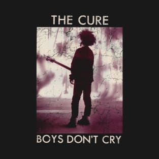 boys dont cry T-Shirt