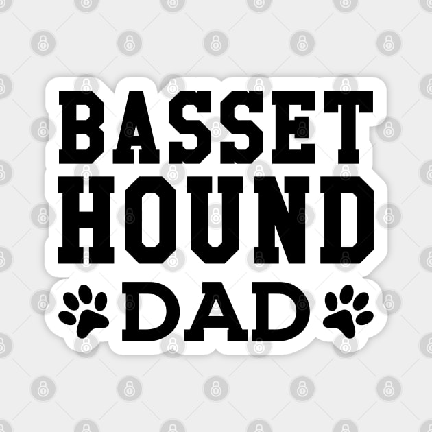 Basset Hound Dad - Basset Hound Dad Magnet by KC Happy Shop