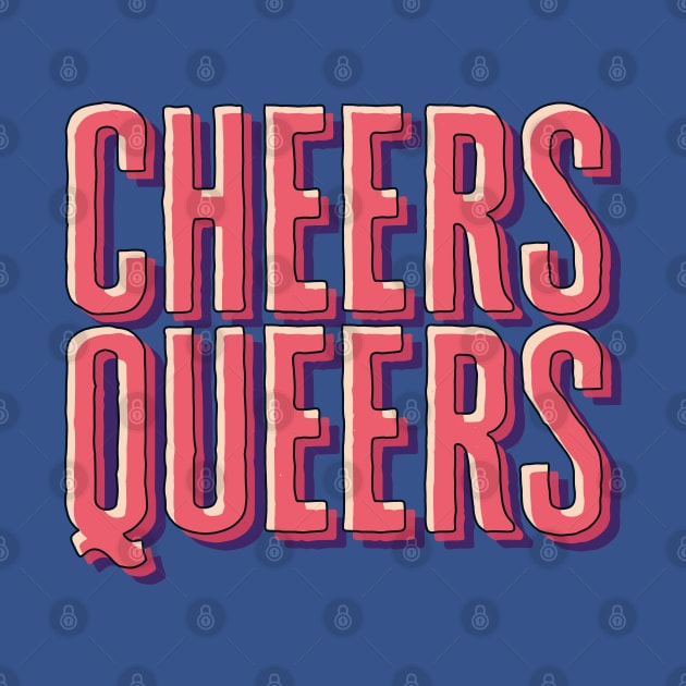 Cheers Queers by Crooked Skull