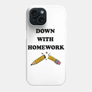 Down With Homework Phone Case