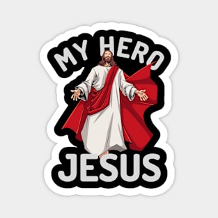 My Hero Is Jesus, Jesus Christ Magnet