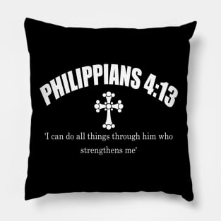 PHILIPPIANS 4:13 bible verse Pillow