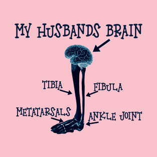 my husbands brain. T-Shirt