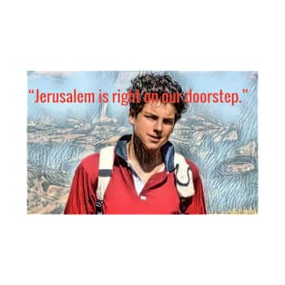 Jerusalem Is Right On Our Doorstep Carlo Acutis T-Shirt