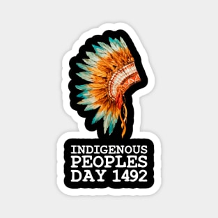 Indigenous Native American Peoples Day not Columbus Day Magnet