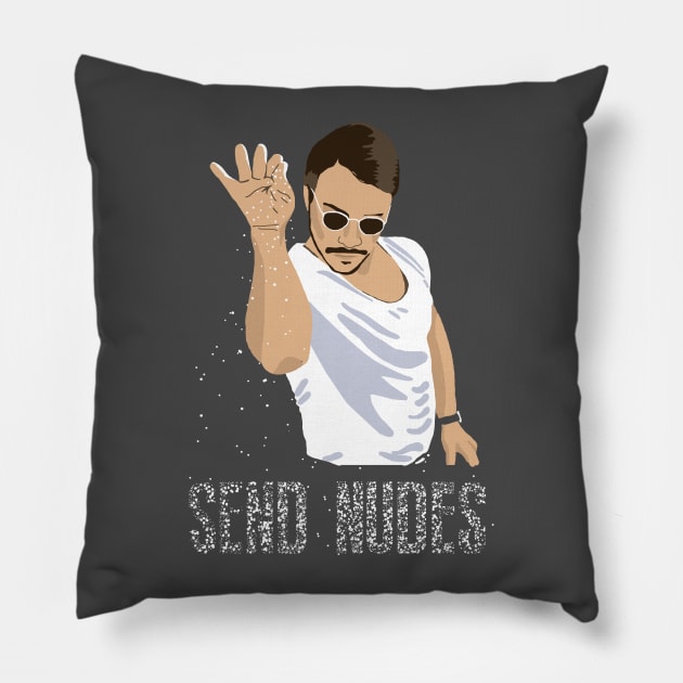 Salt Bae Send Nudes Pillow by obet619315