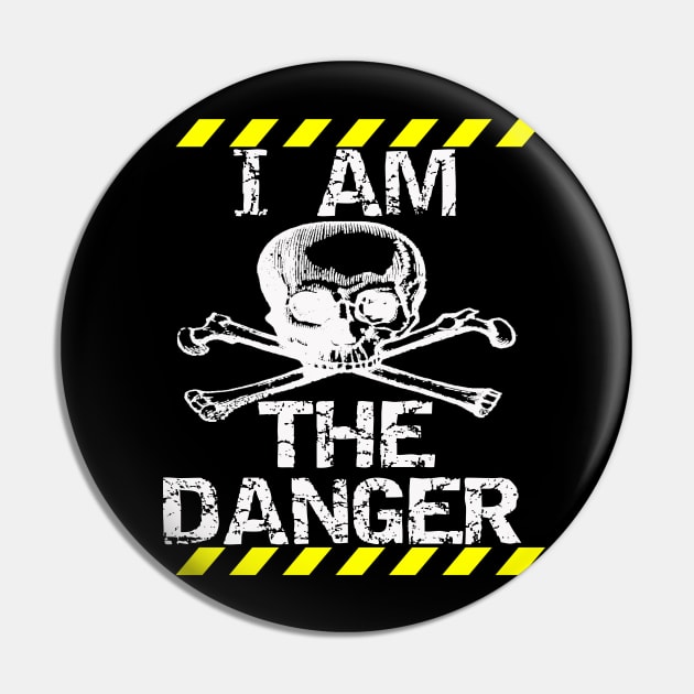 I Am The Danger Pin by SarahBean