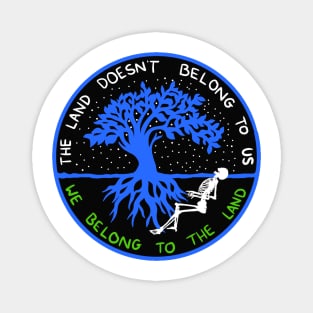 Belong to Land Magnet