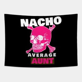 Nacho average Aunt 5.0 Tapestry