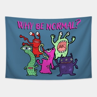 Why be Normal? Tapestry