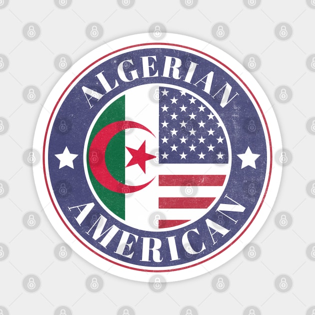 Proud Algerian-American Badge - Algeria Flag Magnet by Yesteeyear