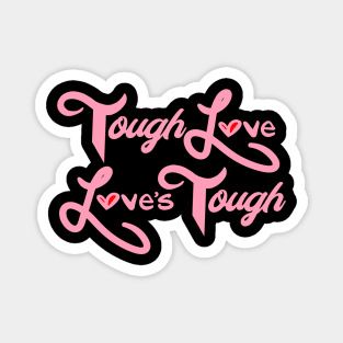 ToughLoveLovesTough Magnet