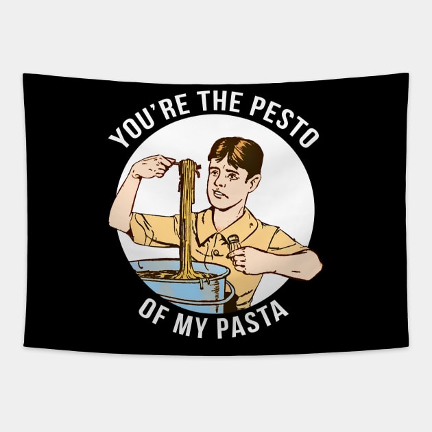 You're the Pesto of My Pasta Tapestry by Marccelus