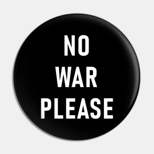 No War Please Pin