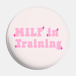 Milf in Training Pin