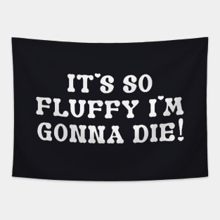 Its So Fluffy Im Gonna Die Women Unicorn Tumbler Despicable Meme Doll Unicorn Tapestry