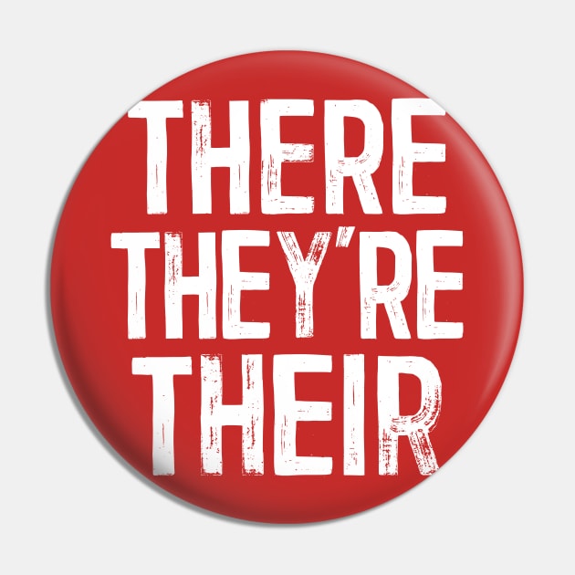 There They're Their - Grammar Lovers Design Pin by DankFutura