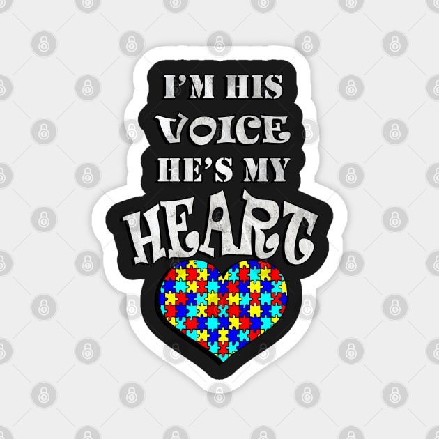 Autism Acceptance Awareness Quote: I'm His Voice He's My Heart Autistic Magnet by tamdevo1