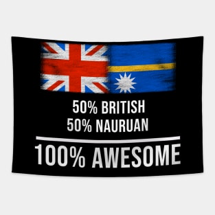 50% British 50% Nauruan 100% Awesome - Gift for Nauruan Heritage From Nauru Tapestry