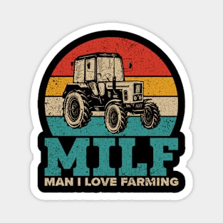 Funny Milf Farm Tractor Farmer Retro MILF Man I Love Farming Magnet