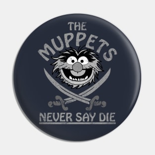 The Muppets Never Say Die Pin
