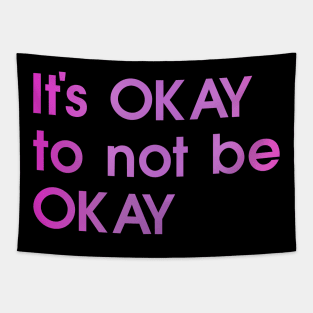 It's okay to not be okay, pink, black, quote Tapestry