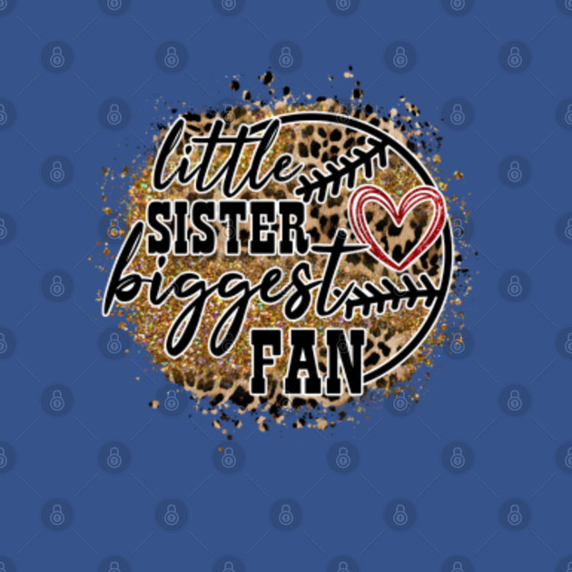 Disover Little Sister Biggest Fan - Baseball Sister - T-Shirt