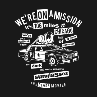 the blues brothers 106 miles to chigago T-Shirt