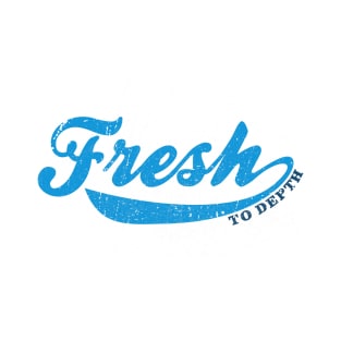 Ford Fresh...to depth T-Shirt