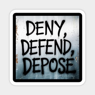 deny-defend-depose Magnet
