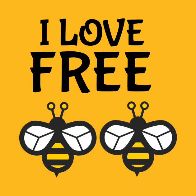 I Love "Free Bees" (Dark) by Absurdly Epic