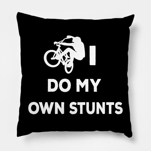 I do my own stunts bike lovers shirt bmx cycling Pillow by ARTA-ARTS-DESIGNS