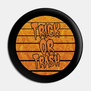 Trick or trash Pin