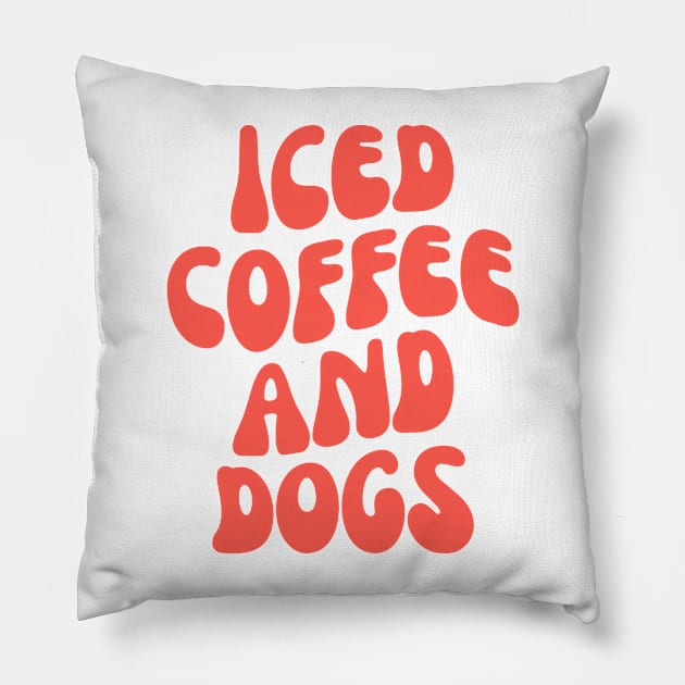 Iced Coffee and Dogs, Gift for Dog Lover, iced Coffee lover Pillow by yass-art