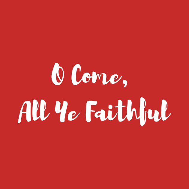 O Come, All Ye Faithful by AChosenGeneration