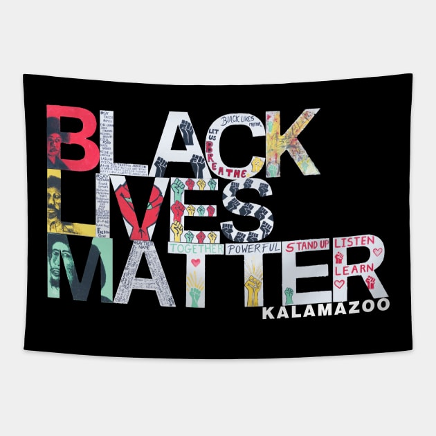 Black Lives Matter Kalamazoo! Tapestry by Kalamagonia