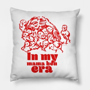 In my mama hen era - red Pillow