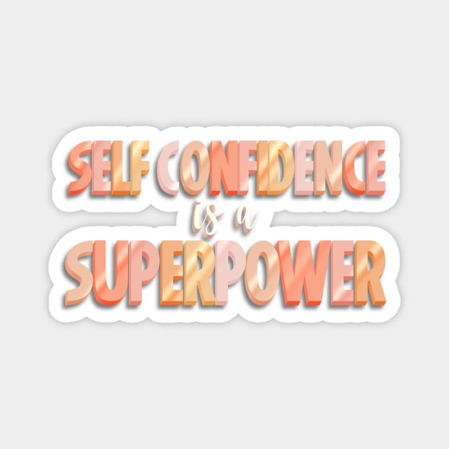 Self Confidence is a Superpower Magnet by Designed-by-bix